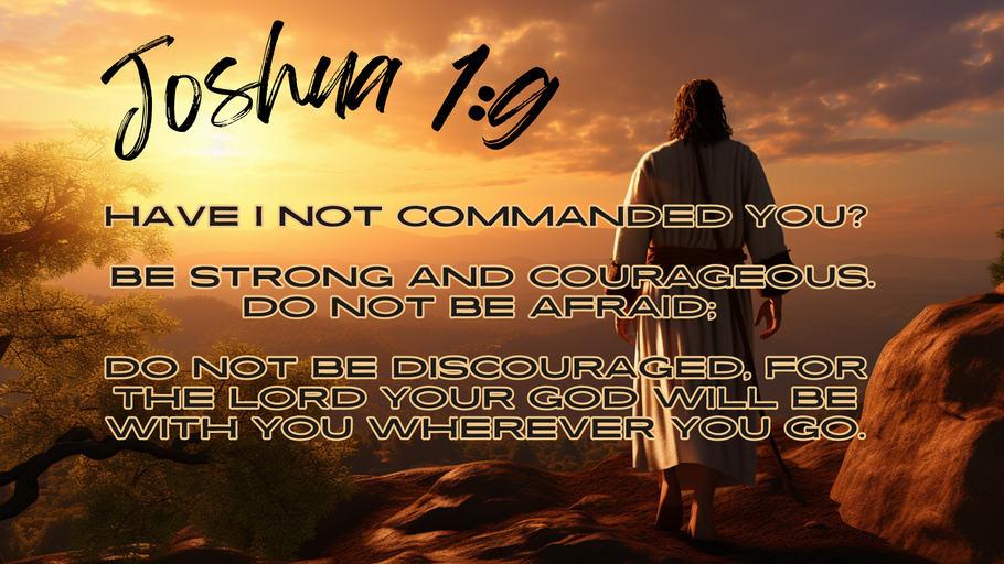 The Meaning of Joshua 1:9